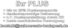 Ihr Plus bei Zahnersatz aus Ungarn